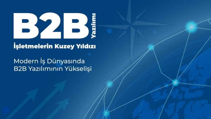 Konya b2b yazılımı işletmelerin dijital dünyada verimli çalışmasına yardımcı olur, ticari işlemleri hızlandırır, süreçleri optimize eder